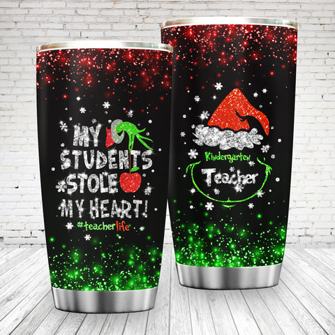 My Students Stole My Heart Teacher Tumbler Cup Gift for Teachers HN