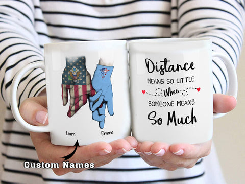 Distance Means So Little When Someone Means So Much Custom Name Mug