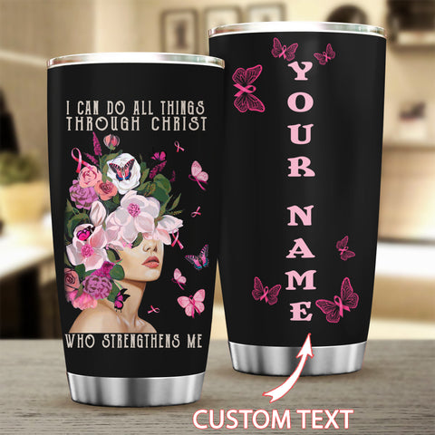 I Can Do All Things Through Christ Breast Cancer Survivors Floral Girl Tumbler HN
