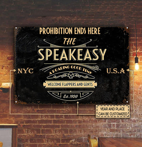 Prohibition Ends Here - The Speakeasy Classic Metal Sign