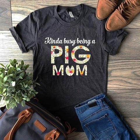 Kinda Busy Being a Pig Mom T-shirt Floral Pattern Shirt Gifts for Pig Lovers Gifts for Mom