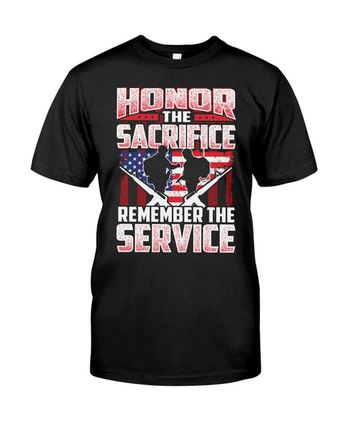 Honor The Sacrifice Remember The Service Classic T-Shirt US Veteran US Army Veteran Gift Shirt