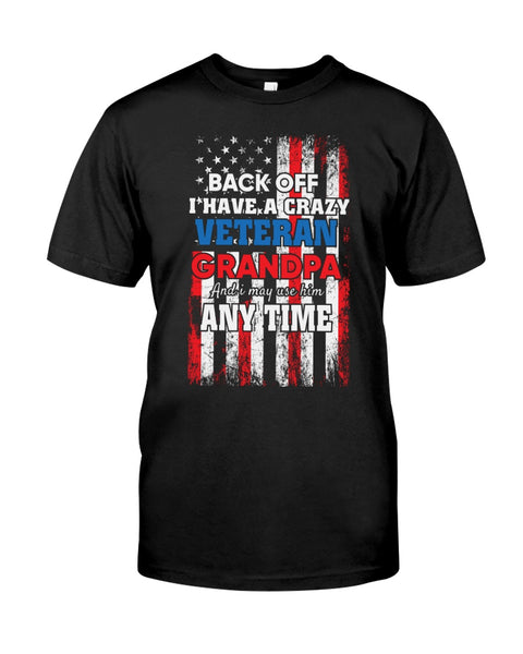 I Have A Crazy Veteran Granpda Classic T-Shirt US Veteran US Army Veteran Gift Shirt