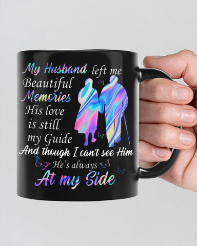 My Husband Left Me Beautiful Memories He's Always at My Side Ceramic Mug Couple Mug Family Gifts