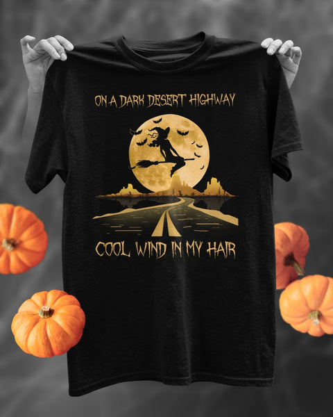 On A Dark Desert Highway Cool Wind in My Hair Shirt Horror tee for Halloween