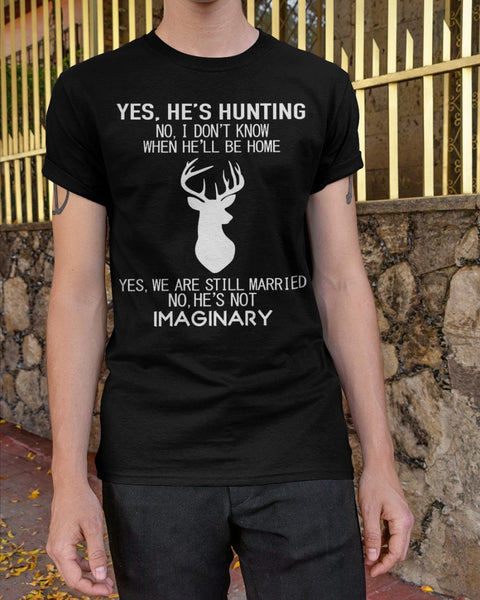 Yes He's Hunting - Perfect Gift For Your Wife Classic T-Shirt