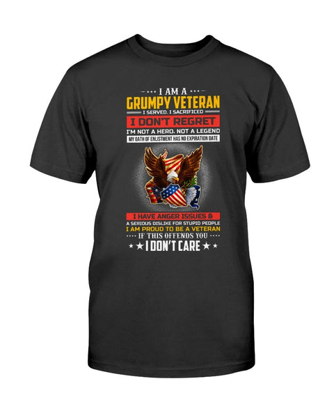 I'm A Grumpy Veteran - I Served, I Sacrificed Gift for Veteran Day shirt