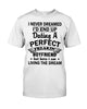 Dating A Perfect Freakin Boyfriend Valentine's Day Gift For Your Girlfriend T-shirt QA