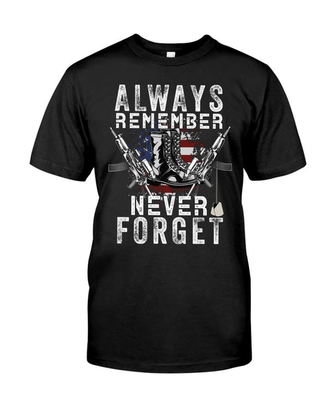 Always Remember Never Forget Classic T-Shirt US Veteran US Army Veteran Gift Shirt