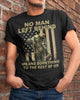 No Man Left Behind Classic T-Shirt Veteran Shirt Mens Shirt Veterans Day Gift Ideas