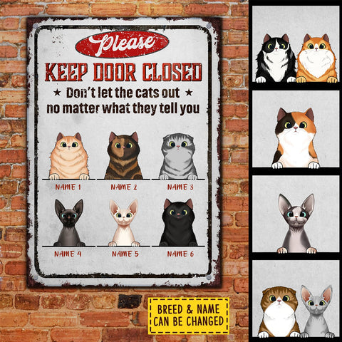 Please Keep Door Closed -  Funny Personalized Cat Metal Sign