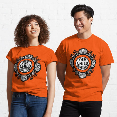 Every Child Matters Classic T-Shirt Orange Shirt Day Child Support Shirt
