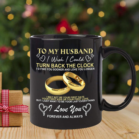 To My Husband Ceramic Mug I Love You Forever and Always Cup Wedding Anniversary Gift For Him Sweetest Day Gift Ideas