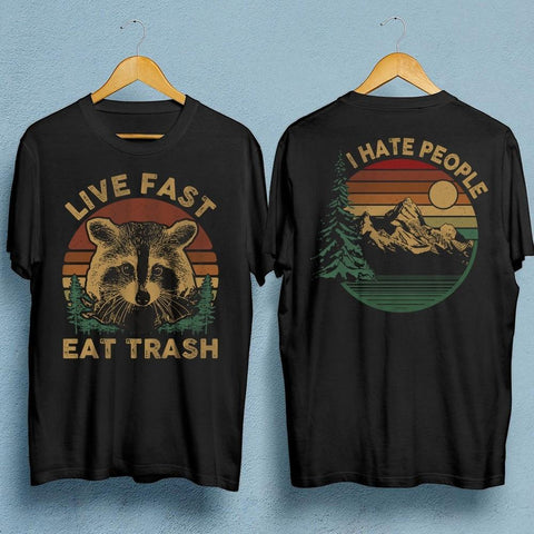 Live Fast Eat Trash I Hate People Camping T-Shirt