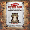 Please Keep Door Closed -  Funny Personalized Cat Metal Sign