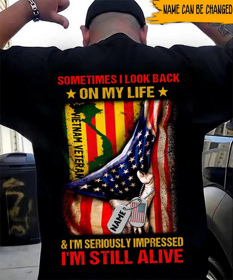 Vietnam Veteran Personalized Shirt Sometimes I Look Back On My Life And I'm Seriously Impressed I'm Still Alive Gift HT